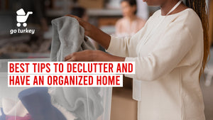 8 Best tips to declutter and have an organized home in 2023